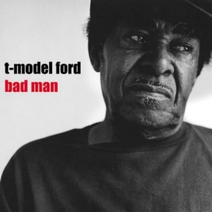 T-Model Ford - Bad Man i gruppen VINYL / Jazz/Blues hos Bengans Skivbutik AB (2032138)