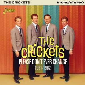 The Crickets - Please Don't Ever Change i gruppen CD / Pop-Rock hos Bengans Skivbutik AB (2032150)