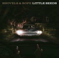 Shovels & Rope - Little Seeds i gruppen CD / Country,Pop-Rock hos Bengans Skivbutik AB (2032670)
