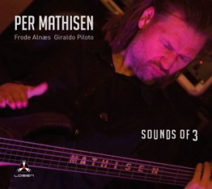Mathisen Per - Sounds Of 3 i gruppen CD / Jazz hos Bengans Skivbutik AB (2032682)