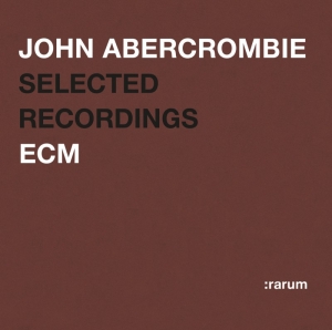 Abercrombie John - Selected Recordings i gruppen CD / Jazz hos Bengans Skivbutik AB (2034509)