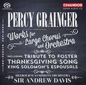 Grainger - Works For Large Chorus And Orchestr i gruppen MUSIK / SACD / Klassiskt hos Bengans Skivbutik AB (2036212)