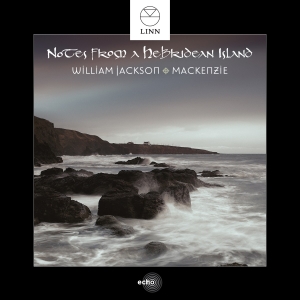 Jackson William / Mackenzie - Notes From A Hebridean Island i gruppen MUSIK / SACD / Elektroniskt,World Music hos Bengans Skivbutik AB (2037284)