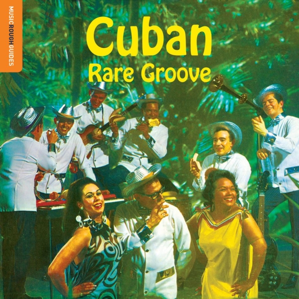 Various Artists - Rough Guide To Cuban Rare Groove i gruppen CD / Pop-Rock hos Bengans Skivbutik AB (2038850)