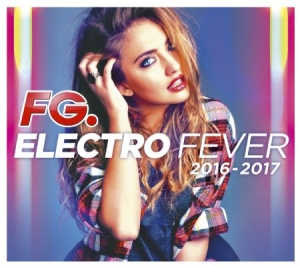 Blandade Artister - Electro Fever 2016-2017 i gruppen CD / Dans/Techno hos Bengans Skivbutik AB (2038927)
