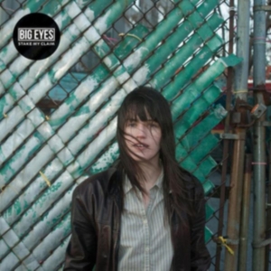 Big Eyes - Stake My Claim i gruppen CD / Pop-Rock hos Bengans Skivbutik AB (2040055)