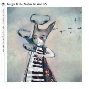Margot & The Nuclear So And So's - The Bride On The Boxcar: A Decade O i gruppen CD / Rock hos Bengans Skivbutik AB (2042122)