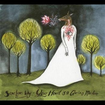 Sometymes Why - Your Heart Is A Glorious Machi Ne i gruppen CD / Toppsäljare hos Bengans Skivbutik AB (2042359)