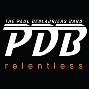 Paul Deslauries Band - Relentless i gruppen CD / Jazz/Blues hos Bengans Skivbutik AB (2042395)