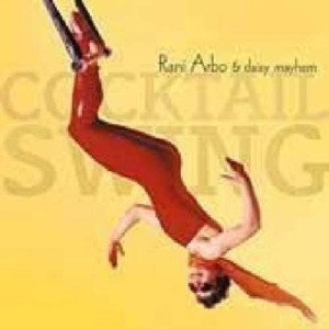 Arbo Rani & Daisy Mayhem - Cocktail Swing i gruppen CD / Pop-Rock hos Bengans Skivbutik AB (2042420)