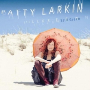 Larkin Patty - Still Green i gruppen ÖVRIGT / Övrigt / aub hos Bengans Skivbutik AB (2042444)