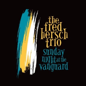Hersch Fred - Sunday Night At The Vanguard i gruppen CD / Jazz hos Bengans Skivbutik AB (2042460)