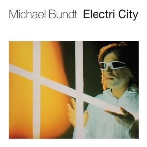 Bundt Michael - Electri City i gruppen VINYL / Pop hos Bengans Skivbutik AB (2042533)