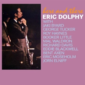 Eric Dolphy - Here And There i gruppen CD / Jazz/Blues hos Bengans Skivbutik AB (2042553)