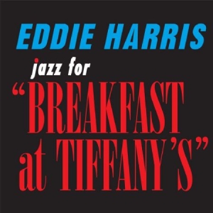 Eddie Harris - Jazz For Breakfast At Tiffany's i gruppen CD / Jazz/Blues hos Bengans Skivbutik AB (2042562)
