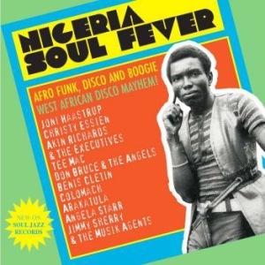 Soul Jazz Records Presents - Nigeria Soul Fever i gruppen VINYL / Elektroniskt,RnB-Soul hos Bengans Skivbutik AB (2043388)