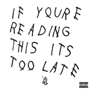 Drake - If You're Reading This It's Too Late i gruppen VI TIPSAR / Bengans Personal Tipsar / Elis Tipsar Hip-Hop & lite annat hos Bengans Skivbutik AB (2045800)
