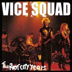 Vice Squad - The Riot City Years i gruppen CD / Rock hos Bengans Skivbutik AB (2055801)