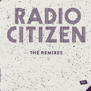 Radio Citizen - Remixes i gruppen VINYL / Dans/Techno hos Bengans Skivbutik AB (2057101)