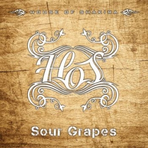 House Of Shakira - Sour Grapes i gruppen CD / Rock hos Bengans Skivbutik AB (2057868)