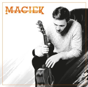 Maciek - Maciek i gruppen CD / Pop hos Bengans Skivbutik AB (2058342)