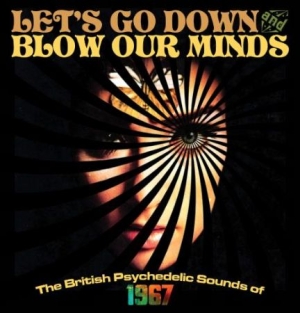 Various Artists - Let's Go Down And Blow Our Minds i gruppen CD / Pop-Rock hos Bengans Skivbutik AB (2058359)