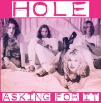 Hole - Asking For It i gruppen CD / Pop-Rock hos Bengans Skivbutik AB (2058379)