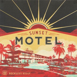 Reckless Kelly - Sunset Motel i gruppen CD / Country hos Bengans Skivbutik AB (2060240)