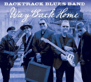 Backtrack Blues Band - Way Back Home i gruppen CD / Jazz/Blues hos Bengans Skivbutik AB (2060593)