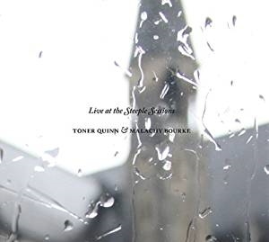 Quinn Toner & Malachy Bourke - Live At The Steeple Sessions i gruppen CD / Pop hos Bengans Skivbutik AB (2060791)