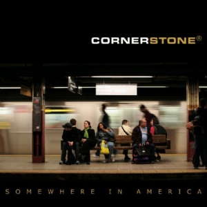 Cornerstone - Somewhere In America i gruppen CD / Rock hos Bengans Skivbutik AB (2060806)
