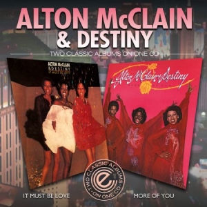 Mc Clain Alton & Destiny - It Must Be Love/More Of You i gruppen CD / RNB, Disco & Soul hos Bengans Skivbutik AB (2060900)