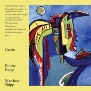 Kapp Bobby & Matthew Shipp - Cactus i gruppen CD / Jazz hos Bengans Skivbutik AB (2062561)