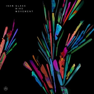 Isan - Glass Bird Movement i gruppen CD / Pop hos Bengans Skivbutik AB (2062593)