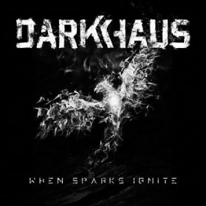 Darkhaus - When Sparks Ignite i gruppen CD / Rock hos Bengans Skivbutik AB (2062595)