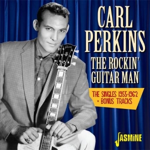 Perkins Carl - Rockin' Guitar Man - Singles 55-62 i gruppen CD / Pop-Rock hos Bengans Skivbutik AB (2063927)