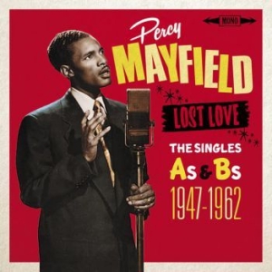 Mayfield Percy - Lost Love - Singles As & Bs 47-62 i gruppen CD / Jazz/Blues hos Bengans Skivbutik AB (2063931)