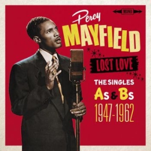 Mayfield Percy - Lost Love - Singles As & Bs 47-62 i gruppen CD / Jazz hos Bengans Skivbutik AB (2063931)