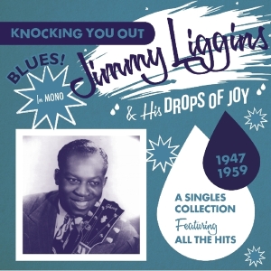 Liggins Jimmy & His Drops Of Joy - Knocking You Out i gruppen CD / Blues,Jazz hos Bengans Skivbutik AB (2063933)