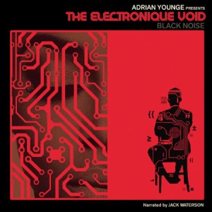 Younge Adrian - Electronique VoidBlack Noise i gruppen CD / RNB, Disco & Soul hos Bengans Skivbutik AB (2063961)