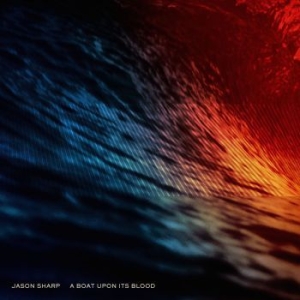 Jason Sharp - A Boat Upon Its Blood i gruppen VINYL / Pop-Rock hos Bengans Skivbutik AB (2068433)