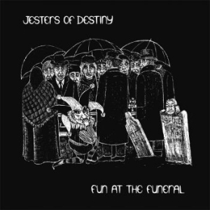 Jesters Of Destiny - Fun At The Funeral i gruppen VINYL / Hårdrock/ Heavy metal hos Bengans Skivbutik AB (2068537)