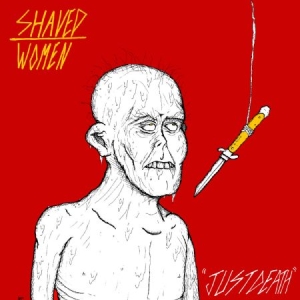 Shaved Women - Just Death i gruppen VINYL / Hårdrock/ Heavy metal hos Bengans Skivbutik AB (2068544)