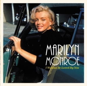 Marilyn Monroe - I Wanna Be Loved By You i gruppen VINYL / Rock hos Bengans Skivbutik AB (2069247)