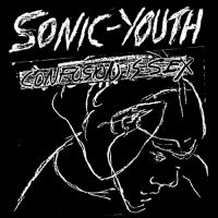 Sonic Youth - Confusion Is Sex i gruppen VINYL / Pop-Rock hos Bengans Skivbutik AB (2069850)