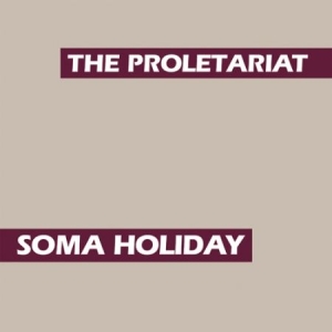 Proletariat - Soma Holiday i gruppen VINYL / Pop-Rock hos Bengans Skivbutik AB (2069914)