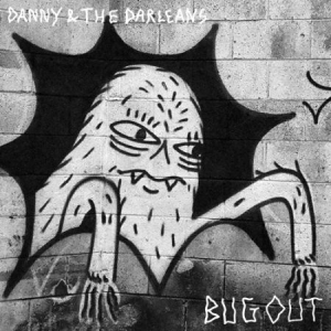 Danny & The Darleans - Bug Out i gruppen CD / Rock hos Bengans Skivbutik AB (2069941)