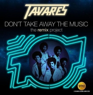 Tavares - Don't Take Away The Music: The Remi i gruppen CD / RnB-Soul hos Bengans Skivbutik AB (2070804)