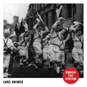 Haines Luke - Smash The System i gruppen CD / Pop-Rock hos Bengans Skivbutik AB (2070809)