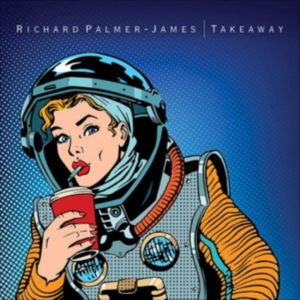 Palmer-James Richard - Takeaway i gruppen CD / Pop-Rock hos Bengans Skivbutik AB (2070830)